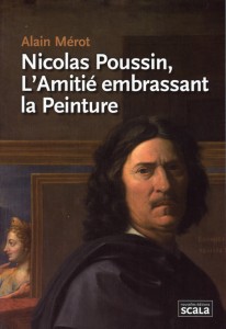 Nicolas Poussin - L'Amitié embrassant la Peinture - Alain Mérot